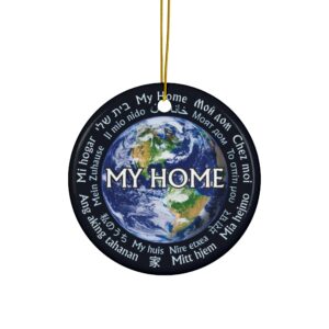 World Citizen/My Home Ceramic Ornament