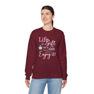 Life is a Gift Sweatshirt - Garnet