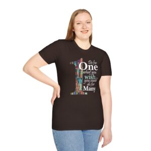 Do for ONE what you WISH you could do for MANY T-Shirt - Dark Chocolate