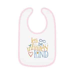 let's be infinitely Kind baby big with pink trim