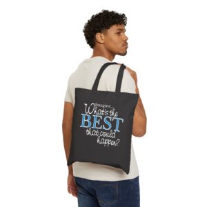 What’s the BEST that could happen? Black Tote Bag
