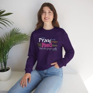 Pray for the Hungry, The Feed Them Sweatshirt - Purple