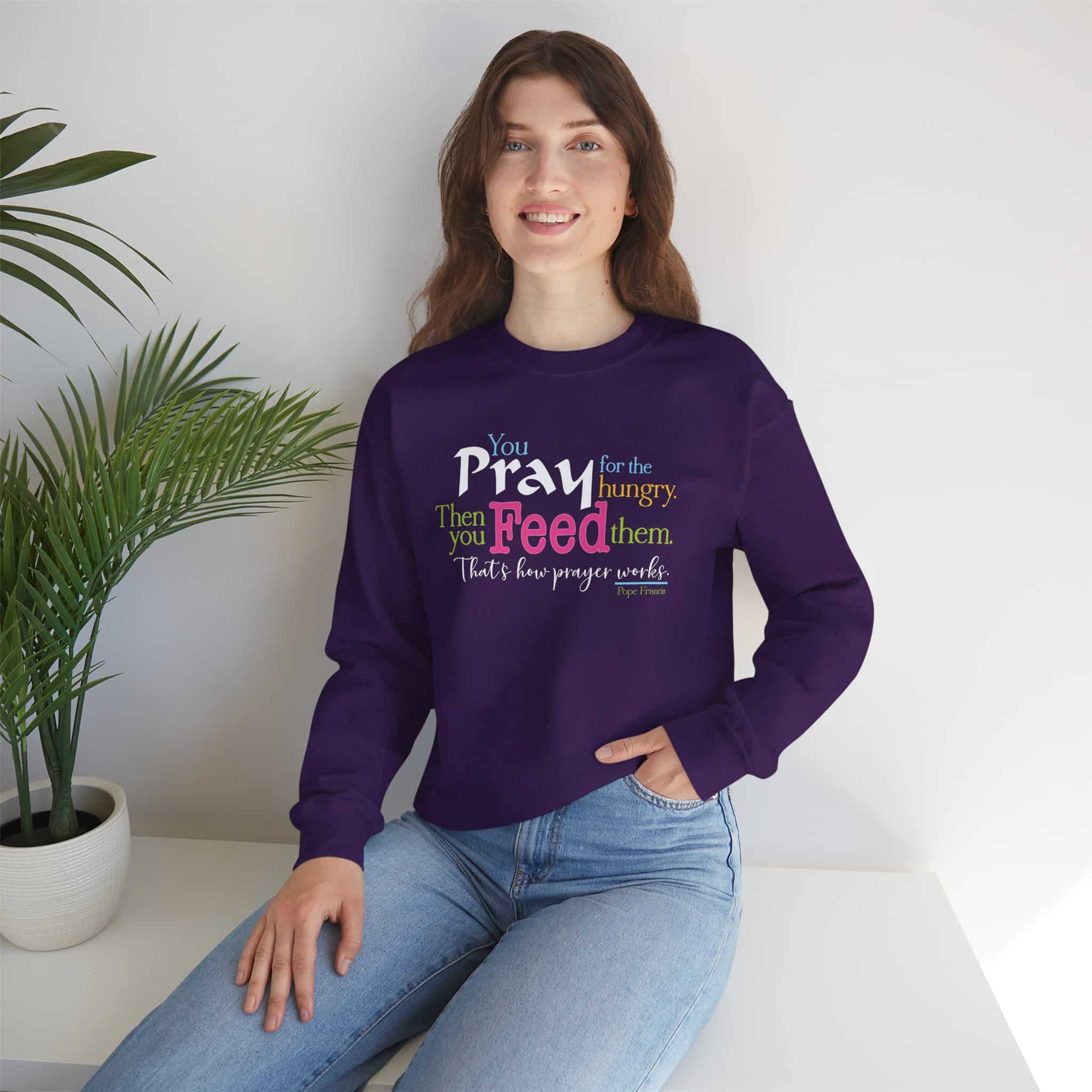 Pray for the Hungry, The Feed Them Sweatshirt - Purple