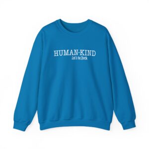 Human*Kind – Let’s be both Sweatshirt - Sapphire