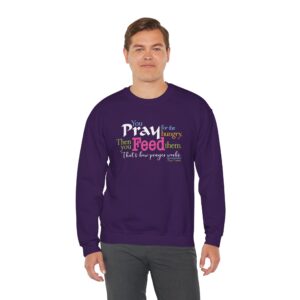 Pray for the Hungry, The Feed Them Sweatshirt - Purple