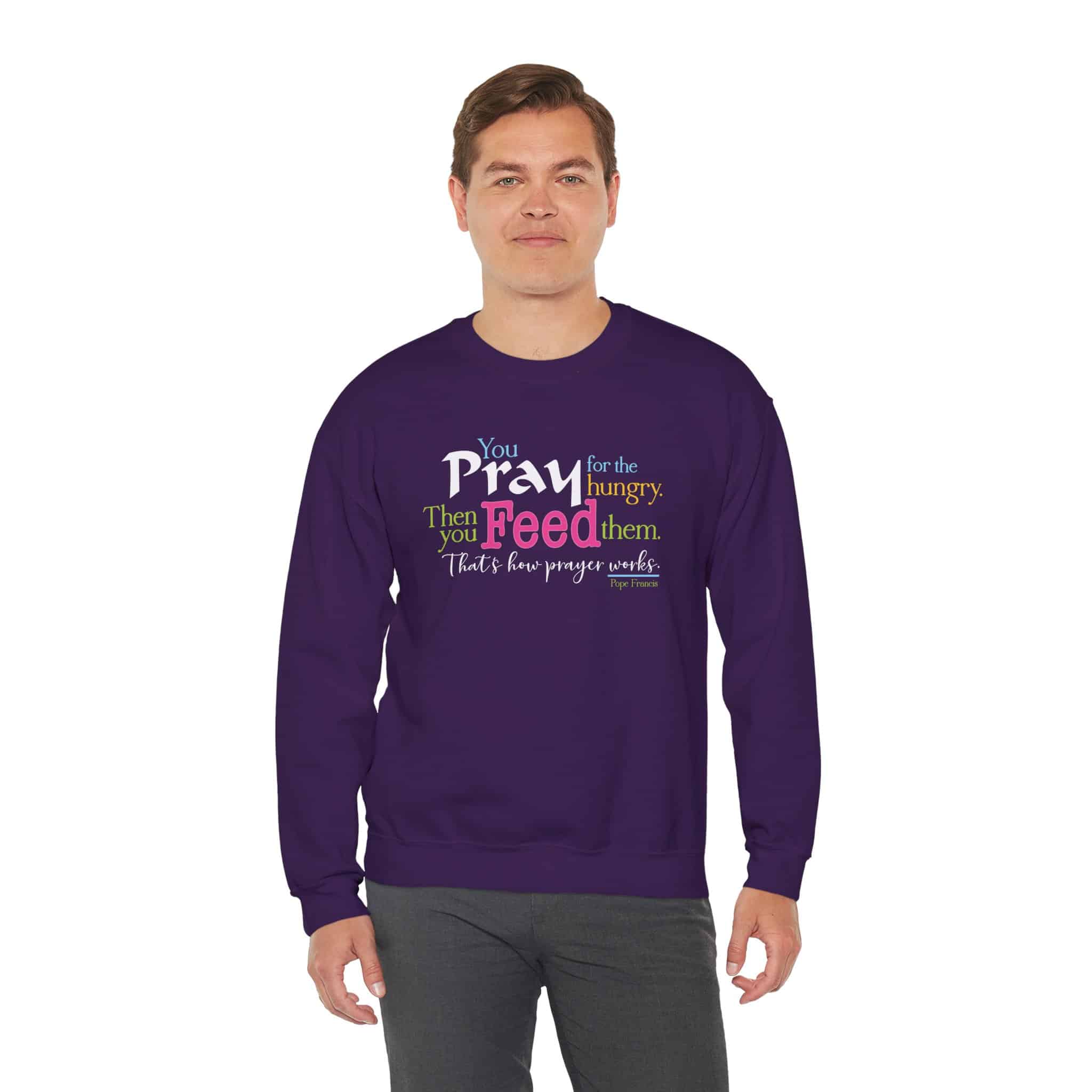 Pray for the Hungry, The Feed Them Sweatshirt - Purple
