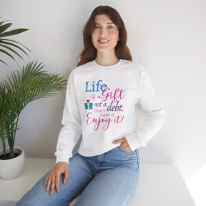 Life is a Gift Sweatshirt - White