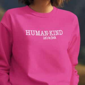 Human*Kind - Let's be both Sweatshirt