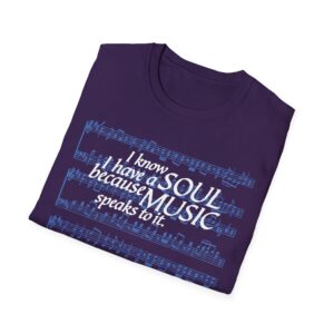 I know I have a SOUL because MUSIC speaks to it – T-Shirt in Purple