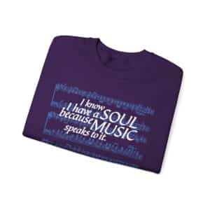 I know I have a SOUL because MUSIC speaks to it - Sweatshirt in Purple