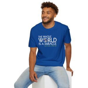 The Whole World Is a Miracle T-shirt -Royal