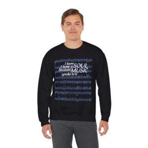 I know I have a SOUL because MUSIC speaks to it - Sweatshirt in Black