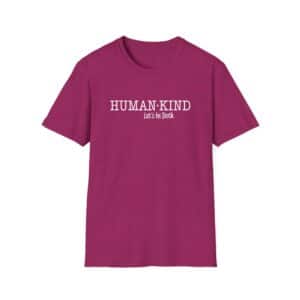 Human*Kind – Let’s be both T-Shirt - Antique Heliconia