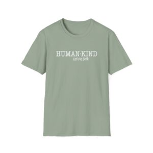 Human*Kind – Let’s be both T-Shirt - Sage