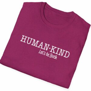 Human*Kind – Let’s be both T-Shirt - Antique Heliconia