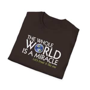 The Whole World Is a Miracle T-shirt - Dark Chocolate
