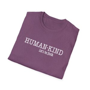 Human*Kind – Let’s be both T-Shirt - Heather Maroon