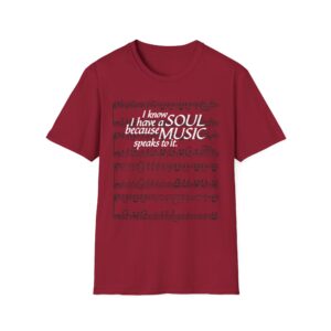 I know I have a SOUL because MUSIC speaks to it – T-Shirt in Cardinal Red