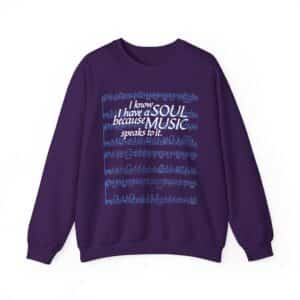 I know I have a SOUL because MUSIC speaks to it - Sweatshirt in Purple