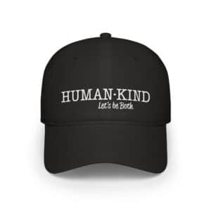 Human*Kind – Let’s be both – Low Profile Cap - Black