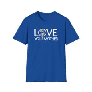 Love Your Mother T-Shirt in Royal