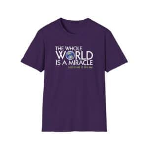 The Whole World Is a Miracle T-shirt -Purple