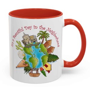It's a Beautiful Day in the Neighborhood Coffee Mug