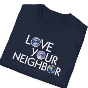 Love Your Neighbor T-Shirt
