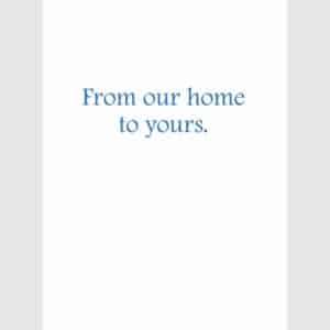 From our home to yours card inside Right