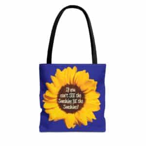 Be the Sunshine Sunflower Tote Bag - Front