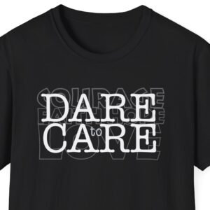 Dare to Care T-shirt