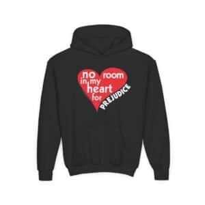 No Room in My Heart for Prejudice Kid's Hooded Sweatshirt