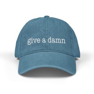 give a damn - Denim Hat (with Embroidery) A simple & direct call for compassion