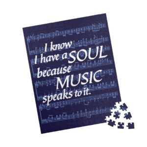 I Know I Have a SOUL Because MUSIC Speaks to It - A Puzzle Gift for Music Lovers
