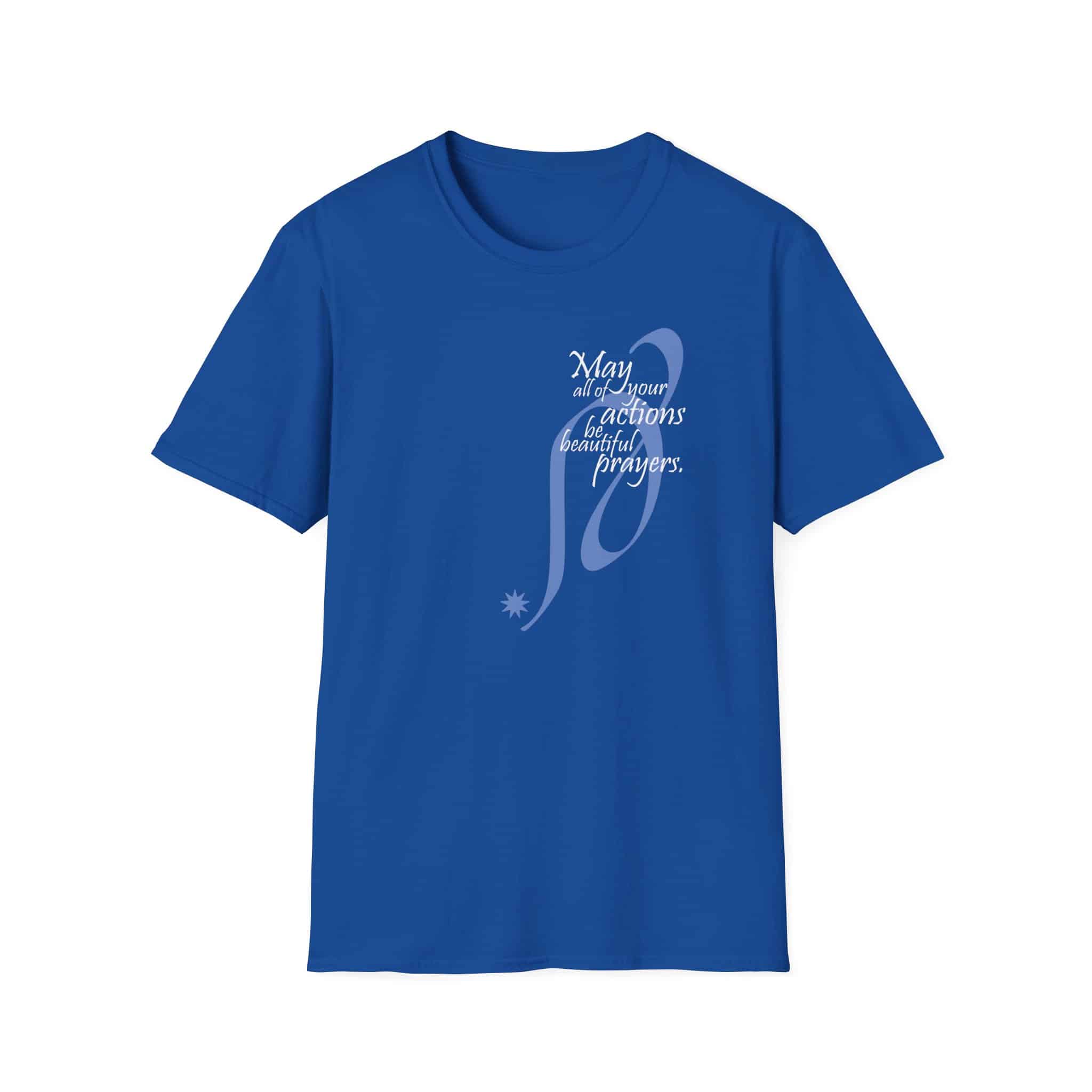 May all your actions be beautiful prayers T-Shirt - Two Versions - Image 29