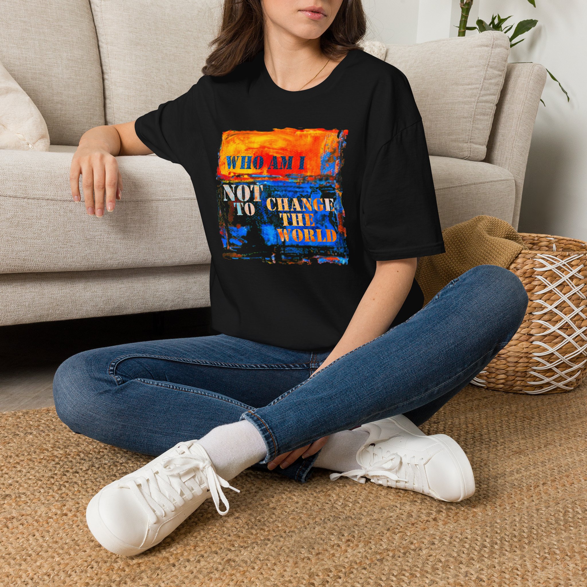 Who Am I NOT to Change the World T-Shirt - Image 7