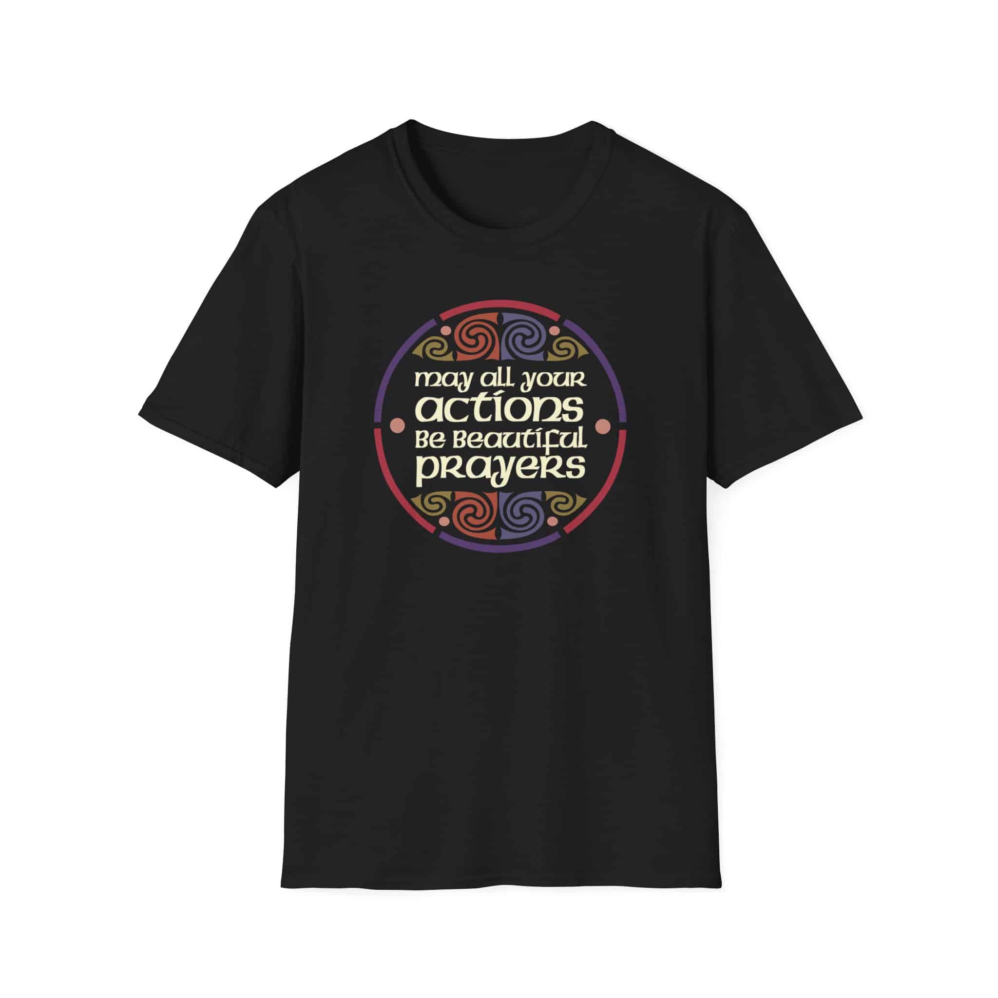 May all your actions be beautiful prayers T-Shirt - Two Versions - Image 14
