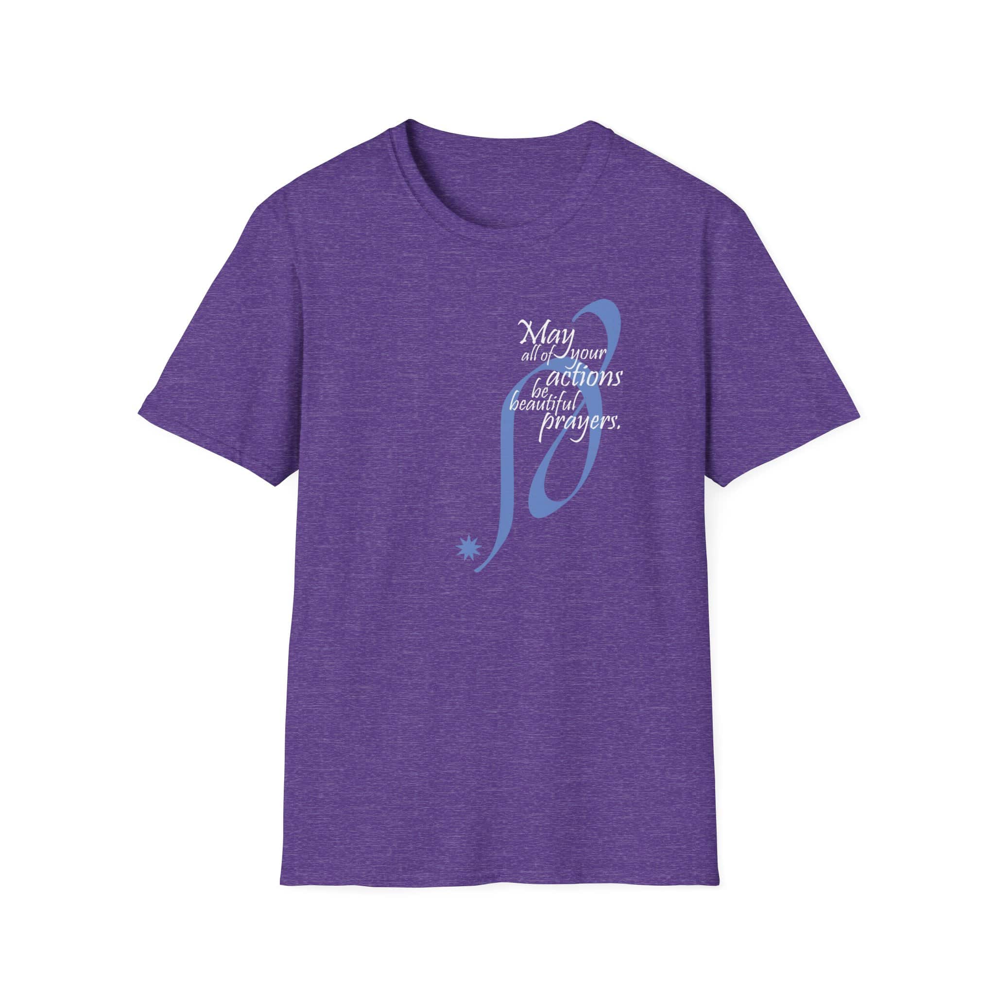 May all your actions be beautiful prayers T-Shirt - Two Versions - Image 35