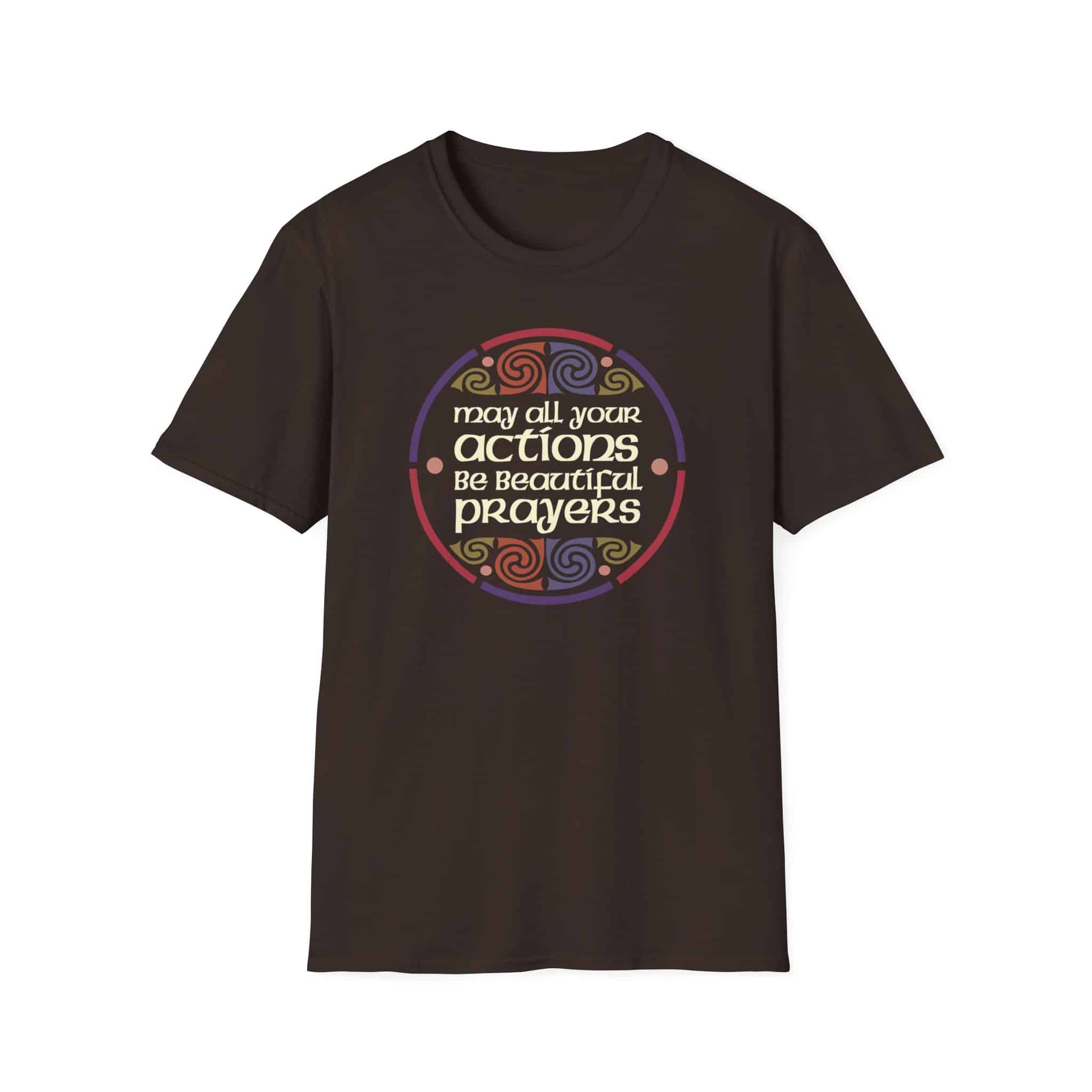 May all your actions be beautiful prayers T-Shirt - Two Versions - Image 8