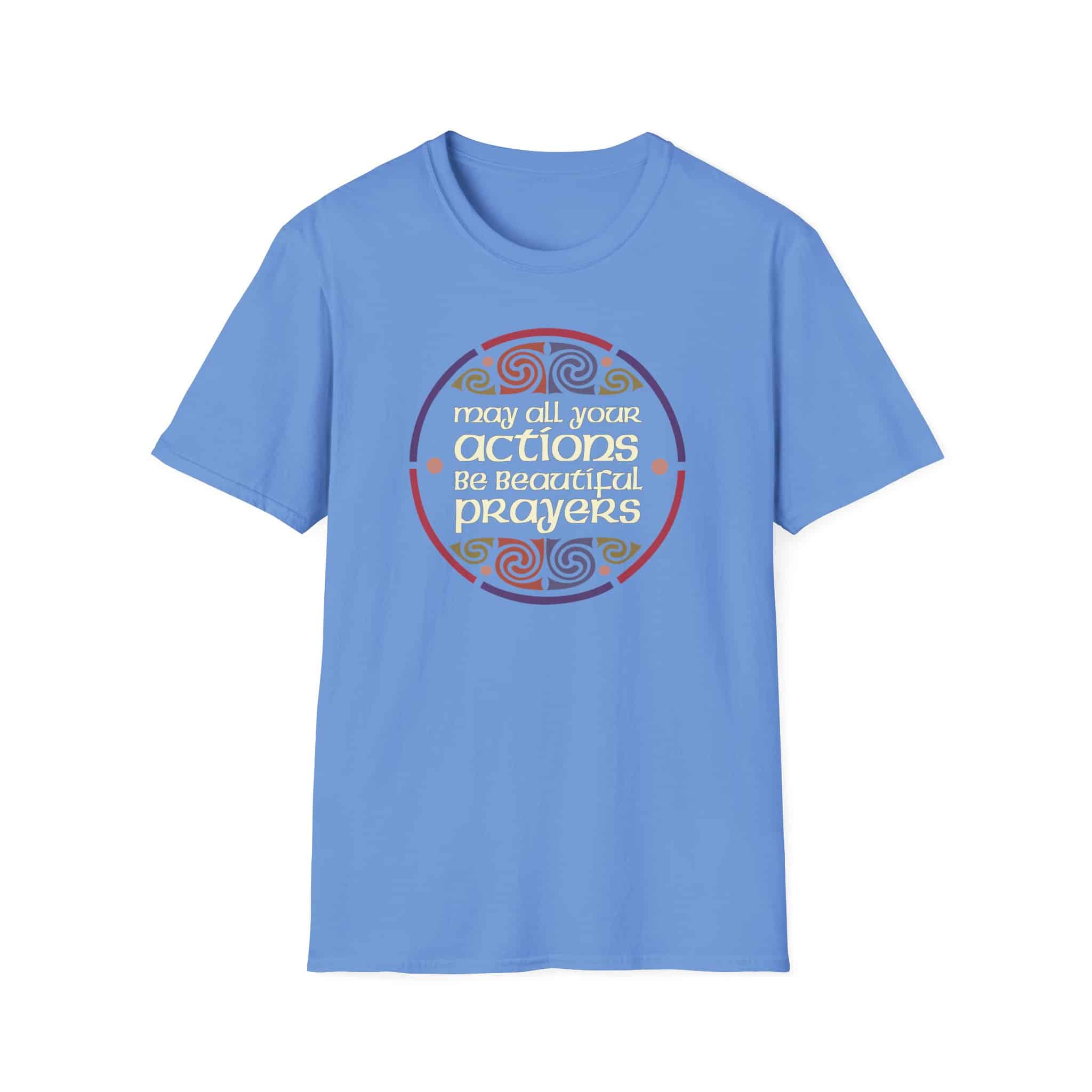 May all your actions be beautiful prayers T-Shirt - Two Versions - Image 26