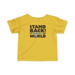 Stand Back I'm Changing the World Infant T in Yellow