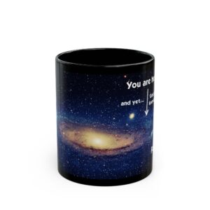 You are here...Yet God knows your name. Fear not. Black Coffee Mug (11oz, 15oz)