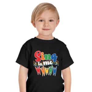 SING to me Toddler T-shirt in Black