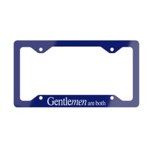 GentleMen are BOTH Metal License Plate Frame